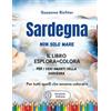 SR Global Publishing SARDEGNA - NON SOLO MARE: Il libro ESPLORA + COLORA per i veri amanti della Sardegna: Colorare e sognare le vacanze per grandi e piccini