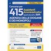 Edises Edizioni Concorso 415 (elevato a 461 posti) Assistenti amministrativi Agenzia Dogane e Monopoli. Manuale completo per la prova scritta unica. Con estensioni on line