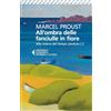 Feltrinelli All'ombra delle fanciulle in fiore. Alla ricerca del tempo perduto (Vol. 2)