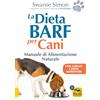Macro Edizioni La dieta Barf per cani. Manuale di alimentazione naturale