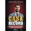 Bookness CA$A DA RECORD: Il metodo perfetto per vendere in breve tempo e ottenere il massimo profitto senza imprevisti