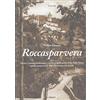Ass. Primalpe Costanzo Martini Roccasparvera. Storia, cronaca, tradizioni e curiosità della porta della Valle Stura, antico ponte tra le Alpi Marittime e le Cozie