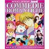 Sprea Editori Commedie romantiche. Dalla A alla Z la guida ad anime e manga da batticuore! Enciclopedia anime