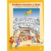 Editrice Elledici Andiamo incontro a Gesù
