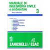 Manuale di ingegneria civile. Vol. 3: Strade e aeroporti. Ferrovie. Urbanisti...