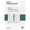 ALPHA TEST Diritto amministrativo per tutti i concorsi. Kit di preparazione. Ediz. MyDesk. Con Contenuto digitale per download e accesso online