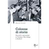 Alpha beta Colonne di storia. Giornali e giornalisti in Trentino, Alto Adige e Südtirol