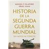 B de Bolsillo Historia de la Segunda Guerra Mundial sin mitos ni tópicos