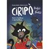 Erickson Ciripò, bulli e bulle. Storie di bullismo e cyberbullismo