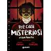 Giunti Editore Tre casi misteriosi di Edgar Allan Poe