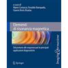 Springer Elementi di risonanza magnetica: Dal Protone Alle Sequenze Per Le Principali Applicazioni Diagnostiche