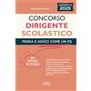 Visione Scuola Concorso Dirigente Scolastico: Pensa e agisci come un DS per superare brillantemente la prova. Studi di casi pratici, PNRR e Nuovo Codice degli Appalti