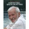 COMPAGNIA NUOVE INDYE - Look Studio Srl A MODO MIO...BASTA UN ATTIMO: Biografia illustrata di Andrea Lo Vecchio