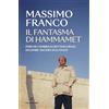 Solferino Il fantasma di Hammamet. Perché l'ombra di Bettino Craxi incombe ancora sull'Italia