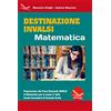 Airone Destinazione INVALSI Matematica. Preparazione alla Prova Nazionale INVALSI di matematica per la classe 5ª della Scuola Secondaria di secondo grado