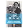 Editrice Shalom Aldina Balboni. Una piccola grande donna, strumento della Provvidenza