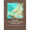 STORIA, STORIE Dizionario storico biografico dei liguri in America Latina. Da Colombo a tutto il Novecento