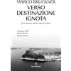 Solferino Verso destinazione ignota. Croazia, 1941: diario di una deportazione