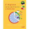 Red Edizioni Il digiuno intermittente a modo mio. I protocolli, i benefici, le ricette