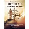 Sugarco Gesù è il mio mental coach. Una guida sicura per il tuo benessere fisico e spirituale