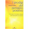 Edizioni Mediterranee I prodigi del pensiero positivo