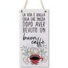 CARISPIBET La vita è | segno decorativo divertente decorazioni per la tua caffetteria in cucina ornamento da appendere per l'arredamento della casa 30 x 15 cm