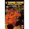 PANINI SPA L'Uomo Tigre. Tiger Mask. New edition (Vol. 4)