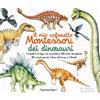 L'IPPOCAMPO RAGAZZI Il mio cofanetto Montessori dei dinosauri. Nuova ediz. Con gadget