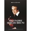 CNI Mio padre Sergio Bruni. Con CD Audio