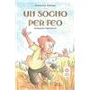 Visione Scuola Un sogno per Feo: un romanzo sinfonico di orientamento che infonde coraggio, accresce l'autostima e aiuta i ragazzi a credere in sé stessi per realizzare i propri sogni.