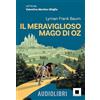 Biancoenero Il meraviglioso mago di Oz. Ediz. ad alta leggibilità. Con QR code per audiolibro
