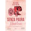Newton Compton Editori Senza paura. Reckless