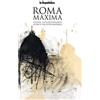 Gedi (Gruppo Editoriale) Roma Maxima. Storie, luoghi e segreti. Guida a una città immortale