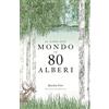 L'Ippocampo Il giro del mondo in 80 alberi. Ediz. a colori