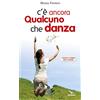 ELLEDICI C'è ancora qualcuno che danza
