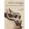 Artemide Vico Consorti 1902-1979. Sculture, monumenti, decorazioni, progetti. Ediz. illustrata