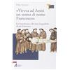 MEMORIA E PROFEZIA «Viveva ad Assisi un uomo di nome Francesco». Un'introduzione alle fonti biografiche di san Francesco