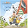 IDEEALI L'auto a vela. Una storia di Giulio il guardaparco. Ediz. a colori