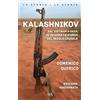 RIZZOLI NARRATIVA Kalashnikov. Dal Vietnam a Gaza, in un'arma la storia del secolo crudele. Nuova ediz.