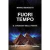 Anguana Edizioni Fuori tempo. Il coraggio della verità Monica Benedetti