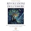 Anima Edizioni Rivoluzioni dell'essere. Manuale di auto-coaching per rispondere alla chiamata della libertà