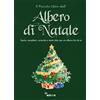 Kiwi Il piccolo libro dell'albero di Natale. Storia, aneddoti, curiosità e tante idee per un albero fai da te. Ediz. illustrata