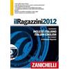 Zanichelli Il Ragazzini 2012. Dizionario inglese-italiano, italiano inglese. Con aggiornamento online. DVD-ROM Giuseppe Ragazzini