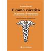 OM Il canto curativo. Un percorso di conoscenza, cambiamento e auto-terapia Ivana Cecoli