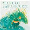 FATATRAC Manolo e l'unicorno. Ediz. a colori