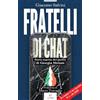 PaperFIRST Fratelli di chat. Storia segreta del partito di Giorgia Meloni