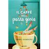Giunti Psychometrics Il caffè della pazza gioia