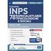 Edises Edizioni Concorso INPS 781 specialisti aree psicologiche e sociali. Teoria e test per tutte le prove d'esame. Con espansione online. Con software di simulazione