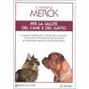 Cortina Raffaello Il manuale Merck per la salute del cane e del gatto