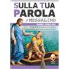 Editrice Shalom Sulla tua parola. Santa messa quotidiana e letture commentate per vivere la parola di Dio. Marzo-aprile 2025. Con QR code